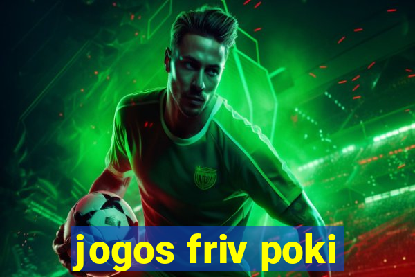 jogos friv poki